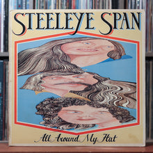 Load image into Gallery viewer, Steeleye Span - All Around My Hat - W/ INSERT 1975 Chrysalis, VG/VG+ 1