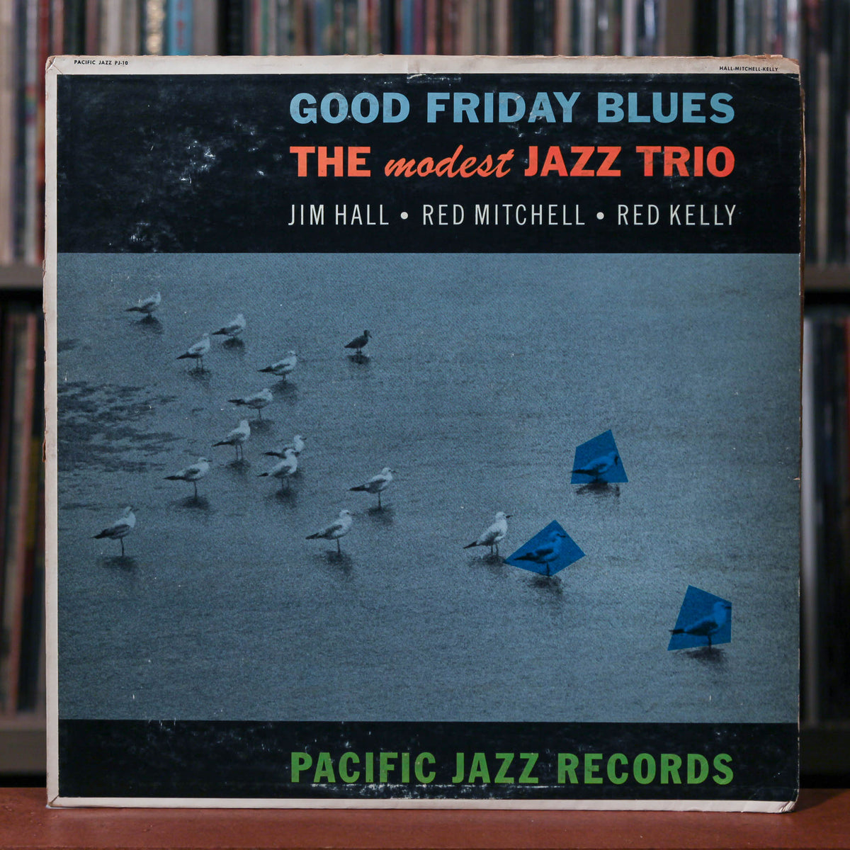 ワールドワイドLP Modest Jazz Trio Good Friday Blues: The Modest Jazz Trio 602448650498 Pacific Jazz /00260 Jim Hall - Good Friday Blues: The Modest Jazz Trio - 1960 Pacific Jazz