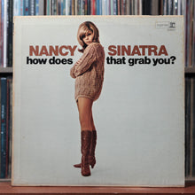 Load image into Gallery viewer, Nancy Sinatra - How Does That Grab You? - MONO - 1966 Reprise, VG+/VG 1
