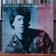 Load image into Gallery viewer, George Thorogood &amp; The Destroyers - Maverick - IN SHRINK - 1985, EX/EX 1
