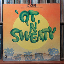 Load image into Gallery viewer, Cactus - 'Ot 'N' Sweaty - 1972 ATCO 1
