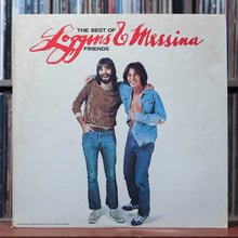 Load image into Gallery viewer, Loggins And Messina - The Best Of Friends - 1976 Columbia, VG/VG 1
