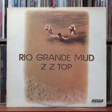 Load image into Gallery viewer, ZZ Top - Rio Grande Mud - 1972 London, VG/VG 1
