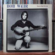 Load image into Gallery viewer, Bob Weir - Heaven Help The Fool - 1978 Arista, VG/VG 1
