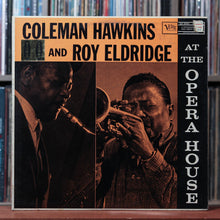 Load image into Gallery viewer, Coleman Hawkins, Roy Eldridge - At The Opera House - 1961 Verve, VG+/VG+ 1
