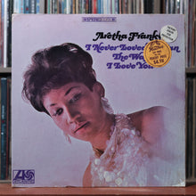 Load image into Gallery viewer, Aretha Franklin - I Never Loved A Man The Way I Love You - SHRINK 1967, VG/VG+ 1
