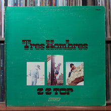 Load image into Gallery viewer, ZZ Top - Tres Hombres - 1973 London, VG/VG 1
