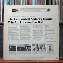Load image into Gallery viewer, The Cannonball Adderley Quintet - Why Am I Treated So Bad! - 1966 Capitol 2
