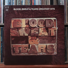 Load image into Gallery viewer, Blood, Sweat And Tears - Blood, Sweat &amp; Tears Greatest Hits - Columbia, VG+/VG+ 1
