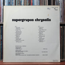 Load image into Gallery viewer, Various - Supergrupos Chrysalis - Spain 1974 Chrysalis, VG/VG 2
