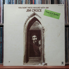 Load image into Gallery viewer, Jim Croce - You Don't Mess Around With Jim - 1972 ABC, VG/VG+ 1

