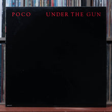 Load image into Gallery viewer, Poco - Under The Gun - 1980 MCA, VG+/VG 1

