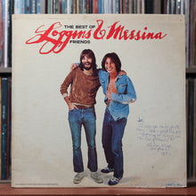 Load image into Gallery viewer, Loggins And Messina - The Best Of Friends - 1976 Columbia, VG/EX 1
