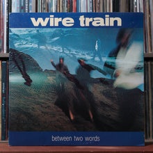 Load image into Gallery viewer, Wire Train - Between Two Words - 1985 Columbia, VG+/VG 1
