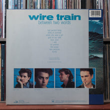 Load image into Gallery viewer, Wire Train - Between Two Words - 1985 Columbia, VG+/VG 2
