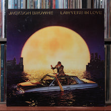 Load image into Gallery viewer, Jackson Browne - Lawyers In Love - 1983 Asylum, VG+/VG 1
