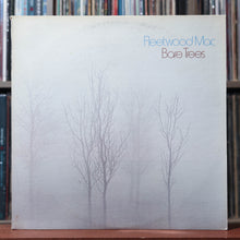 Load image into Gallery viewer, Fleetwood Mac - Bare Trees - 1972 Reprise, VG/VG 1
