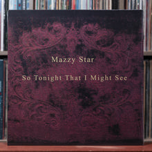 Load image into Gallery viewer, Mazzy Star - So Tonight That I Might See - w/ SHRINK &amp; INSERT - 2017 Capitol, NM/EX 1
