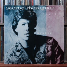 Load image into Gallery viewer, George Thorogood &amp; The Destroyers - Maverick - 1985 EMI America, VG+/VG 1
