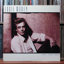 Load image into Gallery viewer, Eddie Money - Can't Hold Back - 1986 Columbia, VG/VG 1
