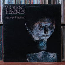 Load image into Gallery viewer, Violent Femmes - Hallowed Ground - 1984 Slash, VG/EX 1
