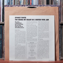 Load image into Gallery viewer, Spooky Tooth - You Broke My Heart So I Busted Your Jaw - 1973 A&amp;M, VG+/VG 5

