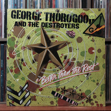 Load image into Gallery viewer, George Thorogood &amp; The Destroyers - Better Than The Rest - SHRINK 1979, EX/VG 1
