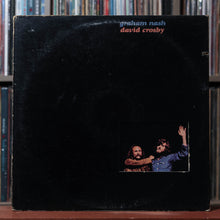 Load image into Gallery viewer, Crosby &amp; Nash - Graham Nash David Crosby - 1972 Atlantic, VG/VG 1
