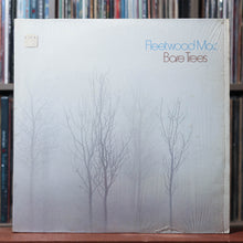 Load image into Gallery viewer, Fleetwood Mac - Bare Trees - SHRINK 1972 Reprise, VG/VG 1

