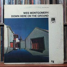 Load image into Gallery viewer, Wes Montgomery - Down Here On The Ground - 1968 A&amp;M, VG/VG+ 1
