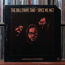 Load image into Gallery viewer, The Bill Evans Trio - Since We Met - 1976 Fantasy, VG/VG+ 1
