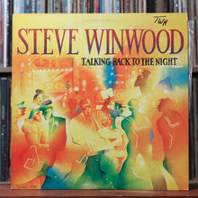 Load image into Gallery viewer, Steve Winwood - Talking Back To The Night - 1982 Island, VG/VG 1
