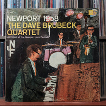 Load image into Gallery viewer, The Dave Brubeck Quartet - Newport 1958 - MONO - 1959 Columbia, VG/VG 1
