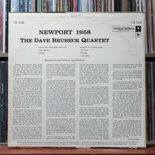 Load image into Gallery viewer, The Dave Brubeck Quartet - Newport 1958 - MONO - 1959 Columbia, VG/VG 2
