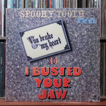 Load image into Gallery viewer, Spooky Tooth - You Broke My Heart So I Busted Your Jaw - w/ SHRINK - 1973, VG+/VG+ 1
