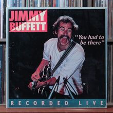 Load image into Gallery viewer, Jimmy Buffett - You Had To Be There - 2LP 1978 ABC, VG/VG 1
