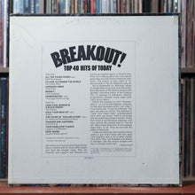 Load image into Gallery viewer, Various - Breakout! Top 40 Hits Of Today - w/ SHRINK HYPE - 1973, VG+/VG+ 2
