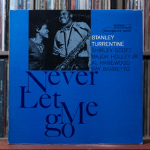 Load image into Gallery viewer, Stanley Turrentine - Never Let Me Go - 1963 Blue Note, VG/VG 1
