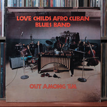 Load image into Gallery viewer, Love Childs Afro Cuban Blues Band - Out Among 'Em - 1975 Roulette, VG/VG 1
