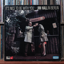 Load image into Gallery viewer, Jim Hall - It's Nice To Be With You (Jim Hall In Berlin) - 1972 MPS, VG/VG+ 1
