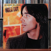 Load image into Gallery viewer, Jackson Browne - Hold Out - 1980 Asylum, VG/VG 1
