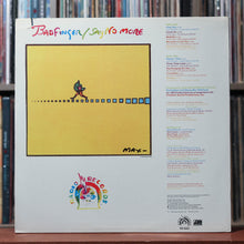 Load image into Gallery viewer, Badfinger - Say No More - 1981 Radio, VG+/EX 2
