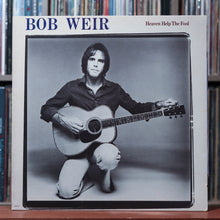 Load image into Gallery viewer, Bob Weir - Heaven Help The Fool - 1978 Arista, VG+/VG+ 1
