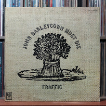 Load image into Gallery viewer, Traffic - John Barleycorn Must Die - 1979 United Artists, VG/VG 1
