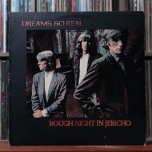 Load image into Gallery viewer, Dreams So Real - Rough Night In Jericho - 1988 Arista, VG/VG 1
