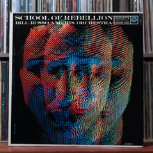 Load image into Gallery viewer, Bill Russo And His Orchestra - School Of Rebellion - 1960 Roulette, VG+/EX 1
