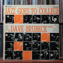 Load image into Gallery viewer, The Dave Brubeck Quartet - Jazz Goes To College - MONO - 1955 Columbia, VG/VG 1
