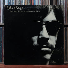 Load image into Gallery viewer, John Kay - Forgotten Songs &amp; Unsung Heroes - 1972 Dunhill, VG+/VG 1
