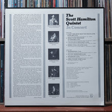 Load image into Gallery viewer, The Scott Hamilton Quintet - In Concert - 1984 Concord Jazz, VG/EX 2
