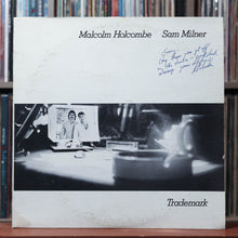 Load image into Gallery viewer, Malcolm Holcombe, Sam Milner - Trademark - SIGNED 1985 Upstream, VG/VG+ 1
